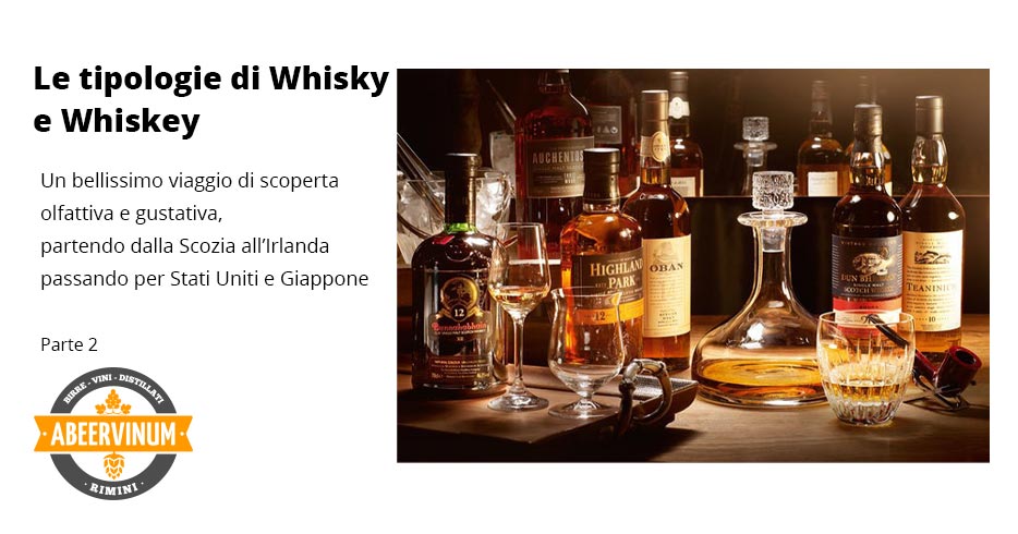 Le tipologie di Whisky e Whiskey - Parte 2